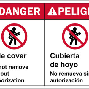 Danger: Hole Cover - Do Not Remove without Authorization, Bilingual