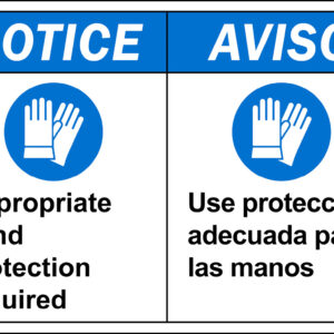 Notice: Appropriate Hand Protection Required, Bilingual